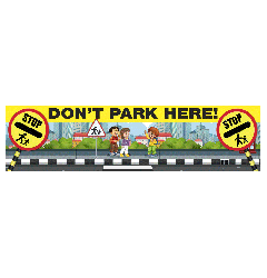 Don't Park Here School Printed Banner - 6ft x 3ft