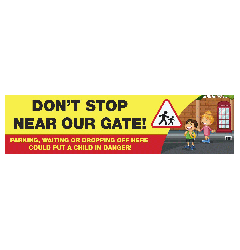 School Printed Banner - Don't Stop Near Our Gates - 6ft x 3ft