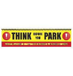 School Banner - Think before you Park - 6ft x 3ft