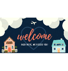 Welcome Home We MIssed You Banner - 6ft x 3ft